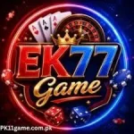 EK77 Game – Online Earning Game with Cards Dice and Casino in Pakistan.